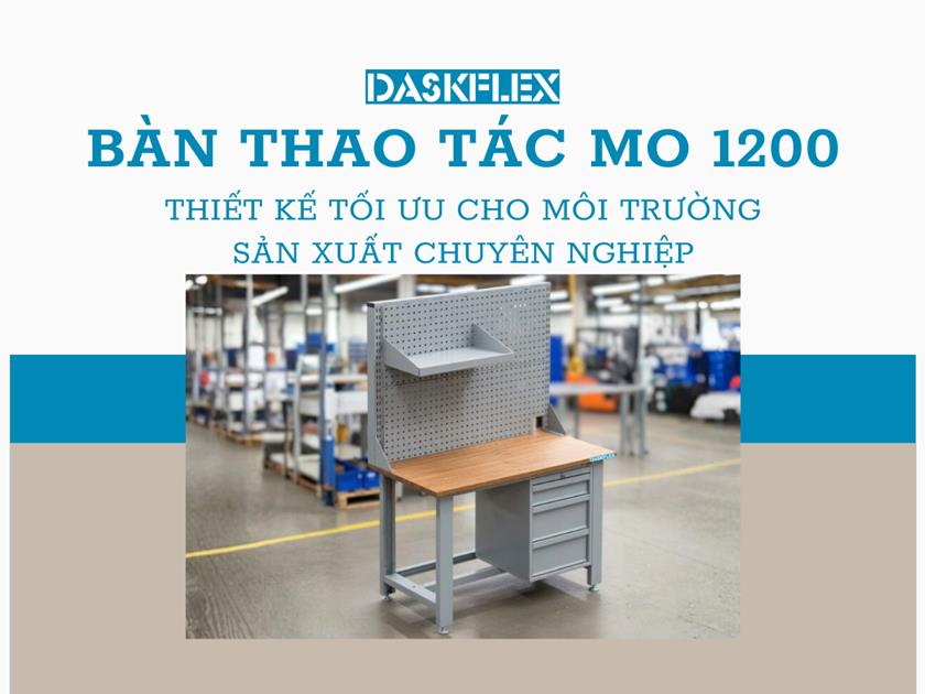 Bàn thao tác nhà xưởng MO 1200 Daskflex - Thiết kế tối ưu cho môi trường sản xuất