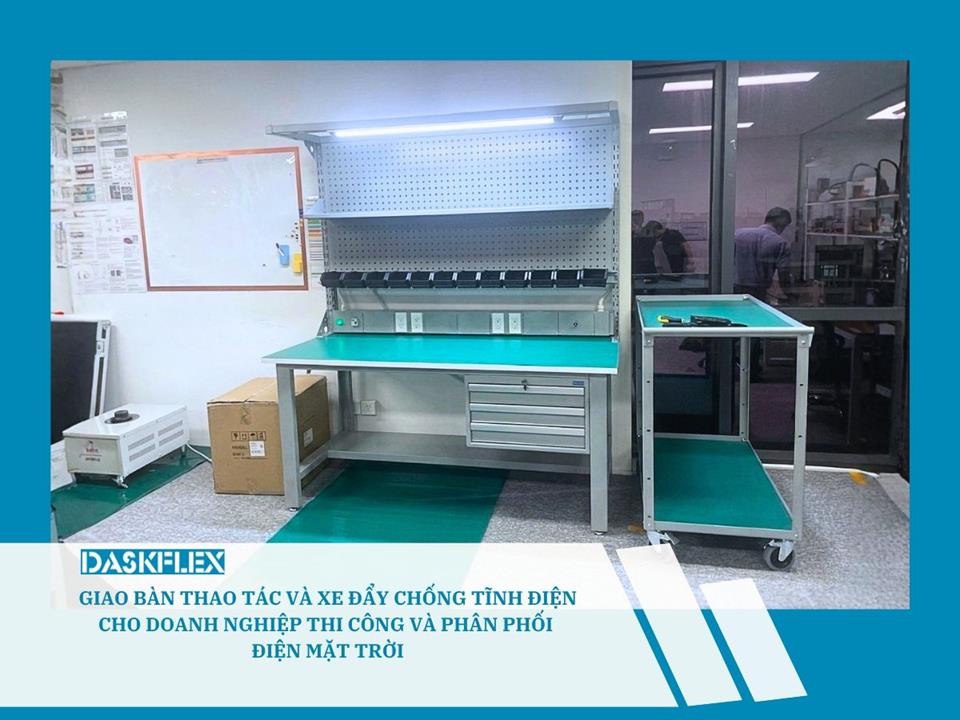 Daskflex giao bàn thao tác chống tĩnh điện & xe đẩy chống tĩnh điện cho doanh nghiệp điện mặt trời