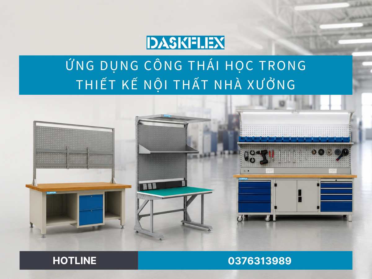 Ứng dụng công thái học trong thiết kế nội thất nhà xưởng hiệu quả