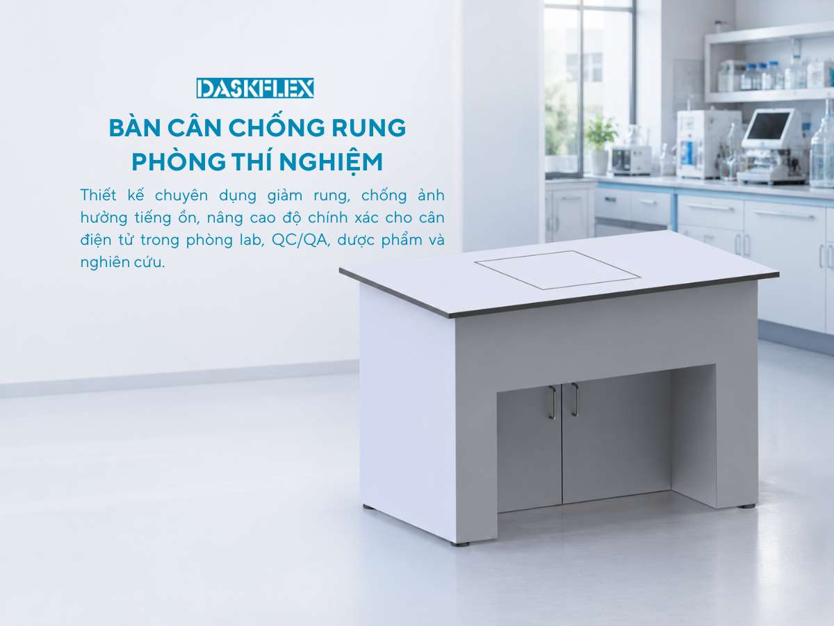 Bàn cân chống rung phòng thí nghiệm Daskflex - Tăng độ chính xác cho cân điện tử