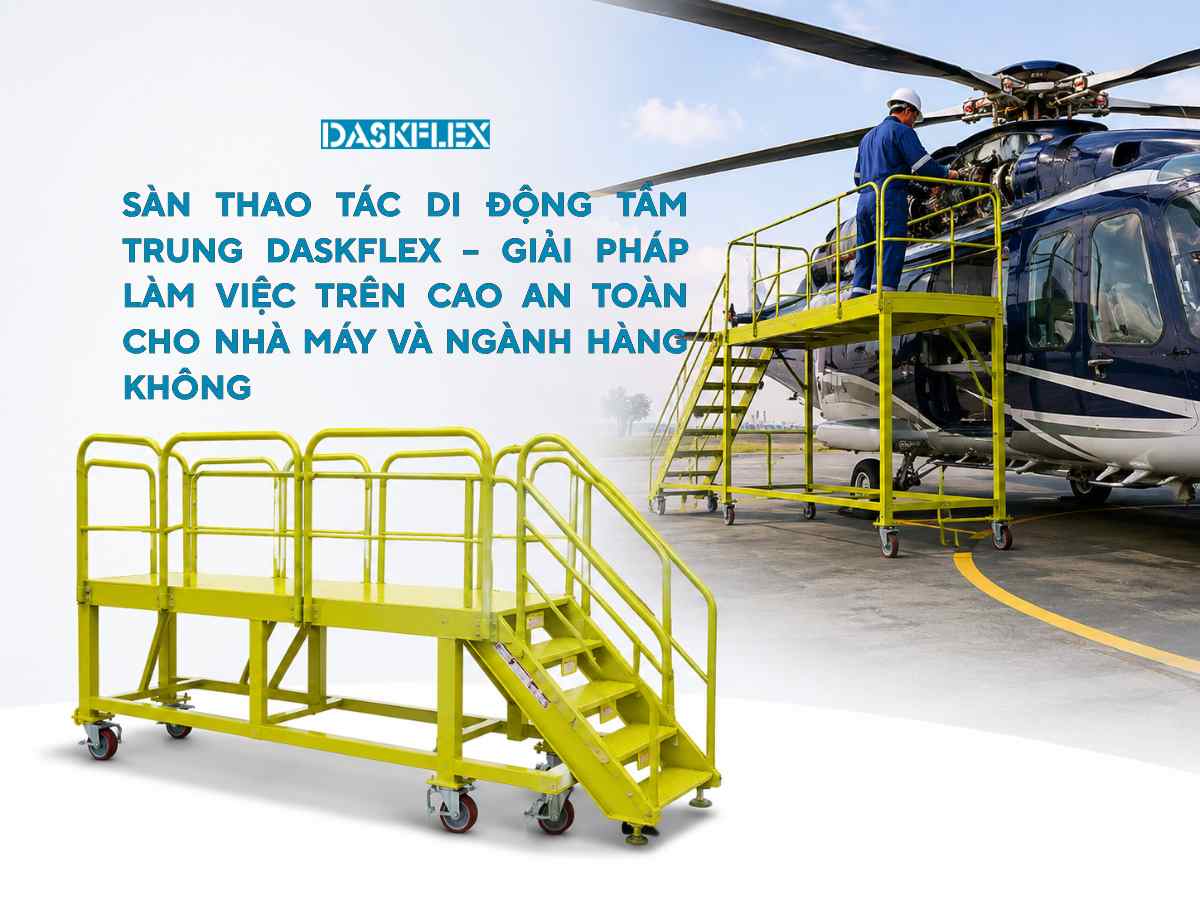 Sàn thao tác di động tầm trung Daskflex – Hỗ trợ làm việc trên cao an toàn  