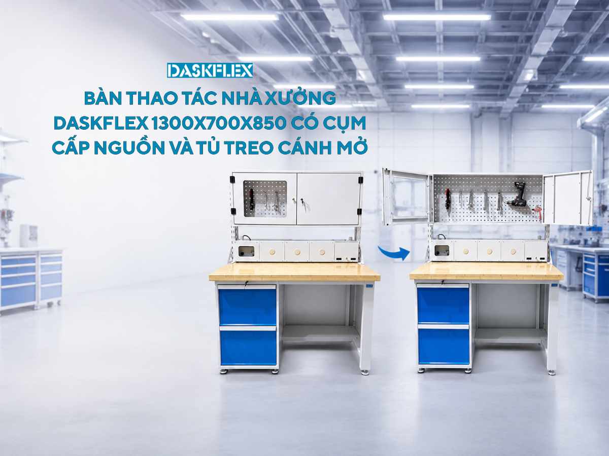 Bàn thao tác nhà xưởng Daskflex có cụm cấp nguồn và tủ treo cánh mở - Tối ưu sản xuất hiện đại