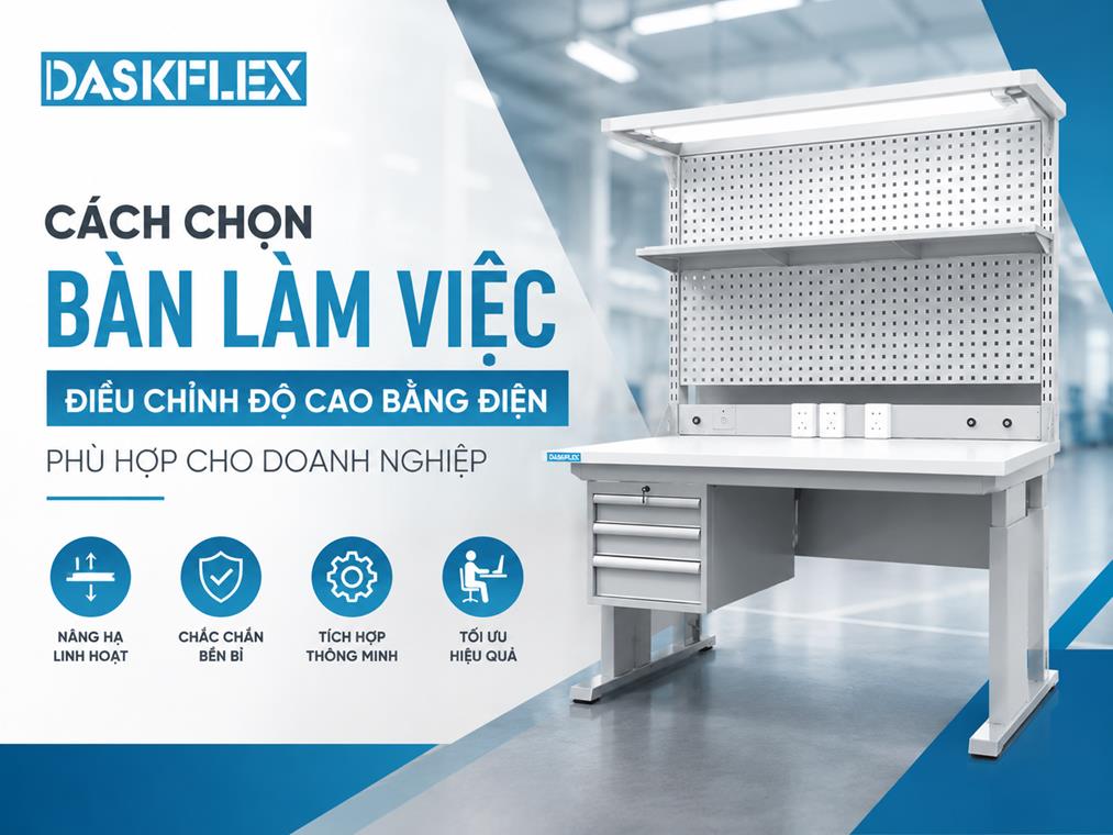 Cách chọn bàn làm việc điều chỉnh độ cao bằng điện phù hợp cho doanh nghiệp