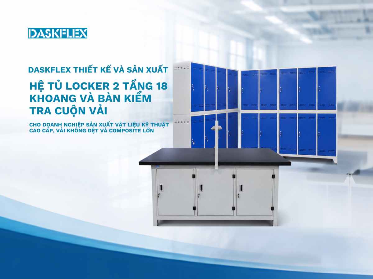 Daskflex giao hệ tủ locker và bàn kiểm tra cuộn vải cho doanh nghiệp sản xuất vật liệu kỹ thuật