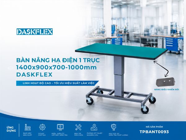 Bàn nâng hạ điện 1 trục Daskflex – Giải pháp bàn thao tác linh hoạt cho nhà máy